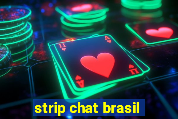 strip chat brasil